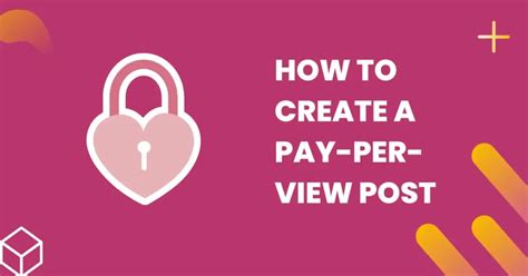 How to Make Pay Per View Posts on OnlyFans